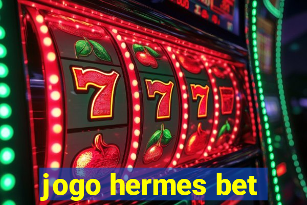 jogo hermes bet